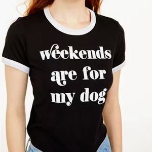 🔥🔥WOMEN'S WEEKENDS ARE FOR MY DOG TSHIRT🔥🔥